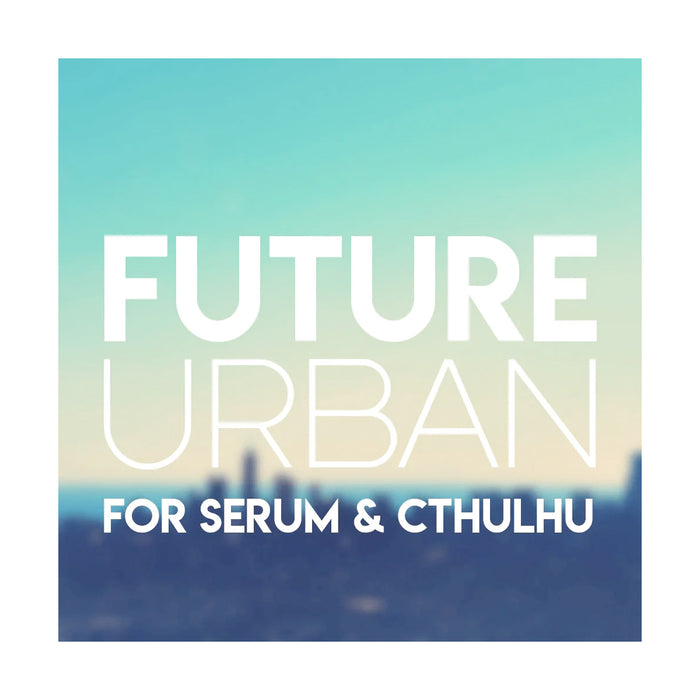 Glitchedtones - Future Urban (Serum & Cthulhu)