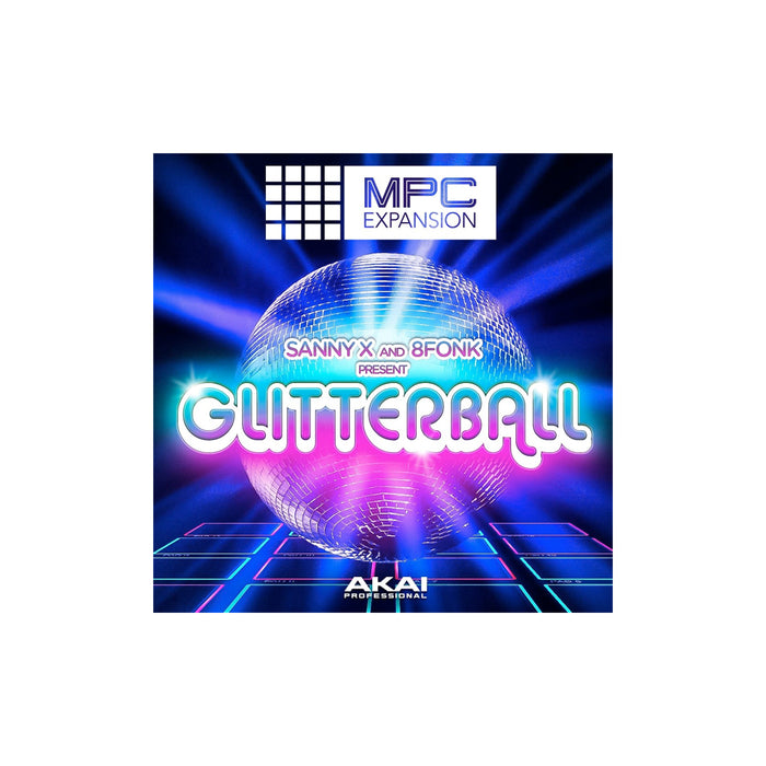 Akai - Sanny X & 8Fonk Glitterball (MPC Expansion)