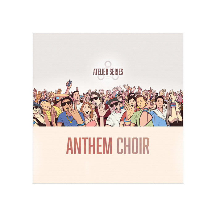 Musical Sampling - Atelier Series: Anthem Choir