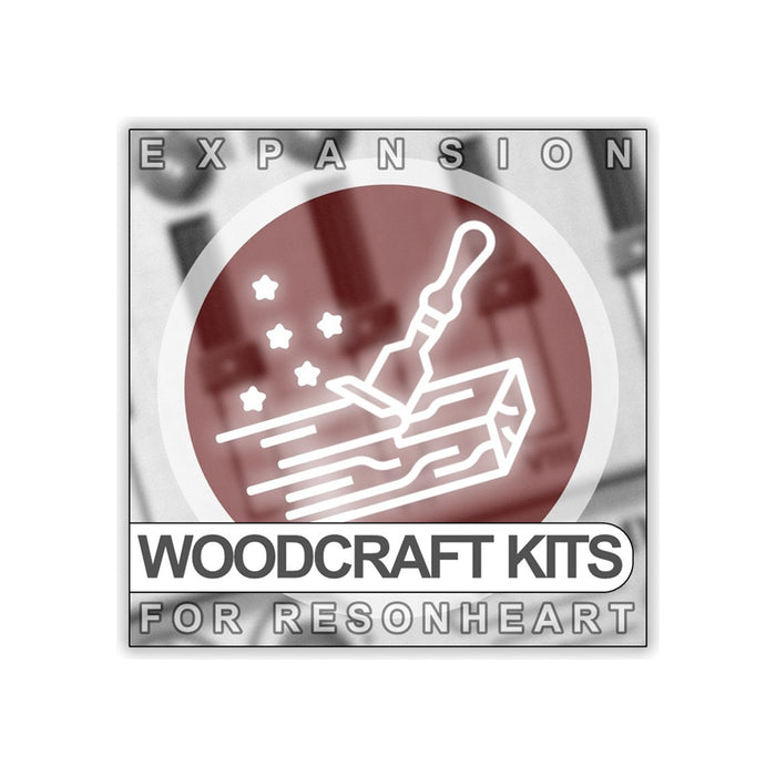 Xhun Audio - Woodcraft Kits (Expansion for ResonHeart)
